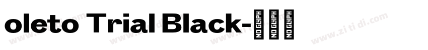 oleto Trial Black字体转换 oleto Trial Black字体转换